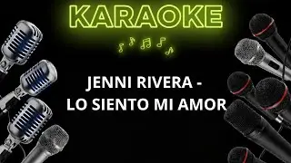 jenni rivera - lo siento mi amor - karaoke 