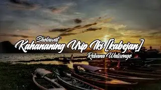SHOLAWAT KAHANANING URIP IKI [KABEJAN] 🌿 || REBANA WALISONGO 🎶 🎶
