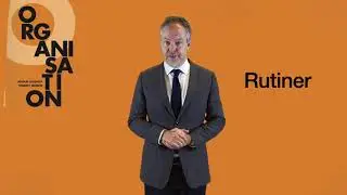Organisation 2: Rutiner
