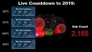 [LIVE] New Year&rsquo;s Eve Countdown! [EST, CST, MST, PST] [Goodbye 2018]