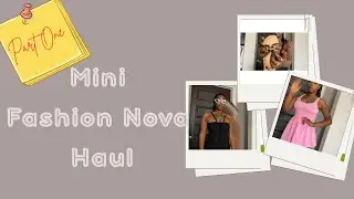 Part 1: Mini Fashion Nova Haul 