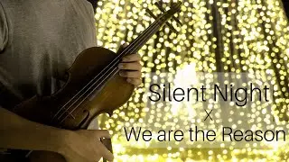 Silent Night + We Are the Reason (Violin Cover) | Andrew Camagay