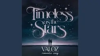 Timeless as the Stars