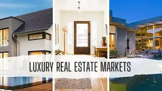 Best Luxury Real Estate Markets in the World
