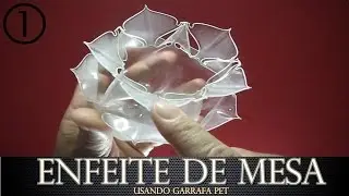 Como Fazer (Passo a Passo) um Enfeite de mesa - Artesanato e Reciclagem