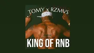 TOMY x RZMVS - King of RnB /official audio/