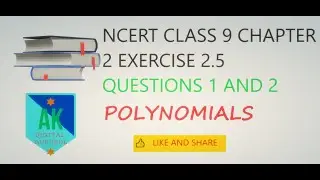 NCERT | CLASS 9 | CHAPTER 2 | POLYNOMIALS | EXERCISE - 2.5 | QUESTIONS - 1 & 2