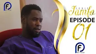 Série - JAMFO - Episode 01