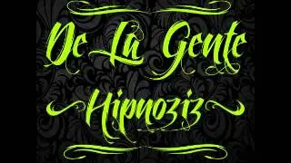 De La Gente - HIPNOZIZ 8.- Bocas de Trapo ft. Ferney