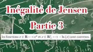 Inégalité de Jensen : partie 3. exp et -ln convexes