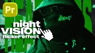 Night Vision with Flicker Transition in Premiere Pro &ndash; No Plugins (2025)