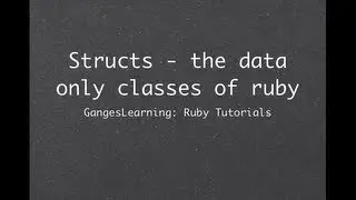 Ruby Tutorials: What are Structs and how to use them