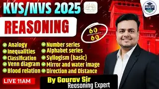 KVS/NVS 2025 Reasoning तैयारी 60/60 Score Tricks 💡 | Complete Reasoning by Gaurav Sir #kvs