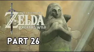 The Legend of Zelda: Breath of the Wild- Gameplay Walkthrough - Part 26