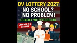 DV Lottery 2027: Jobs That Qualify You Without a High School Certificate!