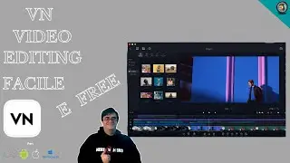 VN - Video Editing Facile e Free  #contentcreator #youtuber #dblivetech