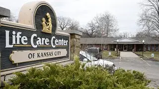 Life Care Center of Kansas City is identified as nursing home at center of KS' first COVID-19 death