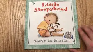 Little Sleepyhead by Elizabeth McPike and Patrice Barton