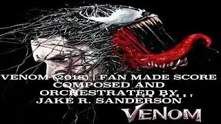 FAN MADE SCORE | VENOM (2018)