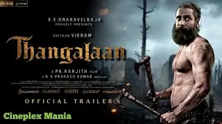 Thangalaan - official trailer |  Star Casting - Chiyaan Vikram Parvathi thiruvothu, Malavika mohanan