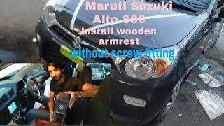 2021 Maruti Suzuki Alto 800 install wooden arm rest without screw fitting