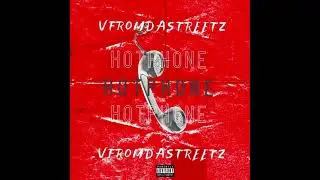 VFROMDASTREETZ - HOTPHONE (Official Audio)
