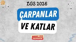 Çarpanlar ve Katlar | LGS 2026 | 8. Sınıf Matematik