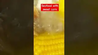 Seafood with sweetcorn #food #seafoodvideo #seafood #ohgiliwtv #tatajoeadventures