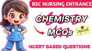 Chemistry Bsc Nursing Entrance Exam 2026 Preperation Classes || Ncert Based McQ Questions
