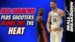BEN SIMMONS Plus Shooters Blows Out The HEAT: Game 1