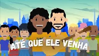 At&eacute; que Ele Venha - Crian&ccedil;as
