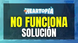 DEFINITIVE SOLUTION: Heartopia Not Working or Freezing ❌ Guide