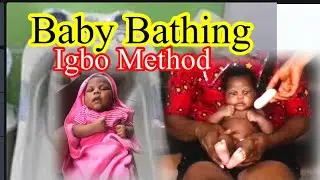 Baby Bathing (updated version). Igbo method of bathing bathing (ọmụgwọ things)....#viralvideo
