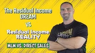 Multi Level Marketing Teaches Residual Income... Direct Sales Makes It A Reality