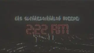 EAS SCENARIO/ANALOG HORROR:2:22 AM!