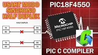 PIC18F4550 M&oacute;dulo USART modo s&iacute;ncrono HALF DUPLEX  RS232 comunicaci&oacute;n serie entre 2 PICS  PARTE 1