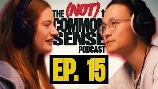 On Moving Forward || The (Not) Common Sense Podcast || Ep. 15