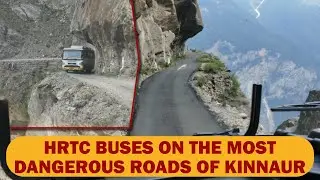 HRTC bus ride on the most dangerous roads of Kinnaur | Talented HRTC Drivers