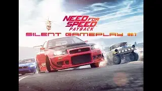 Need for Speed: Payback: Silent Gameplay [Pt. 1]: Prolouge and Starter Cars