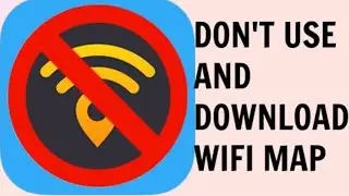 Don't Use Or Download Wifi Map App // ALL IN ONE EVERY TOPIC