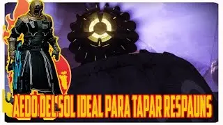 Destiny Aedo del sol Ideal para tapar respauns