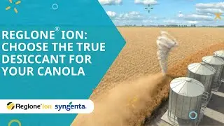 Reglone&reg; Ion: Choose the true desiccant for your canola