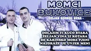 MOMCI BUKOVICE- Zeljan rodnog neba - 2018