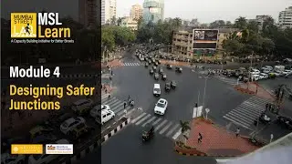 MSL LEARN | Module 4: Designing Safer Junctions