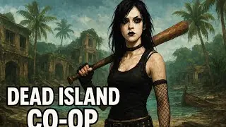 Dead Island coop for chill & haunting sounds! Zombie Adventure time! Act 1