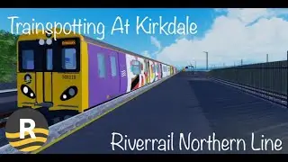 Riverrail Northern Line: Trainspotting At Kirkdale (26/02/21)