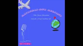 Ep 4: Final boarding call