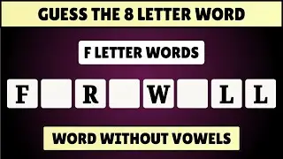 Guess the 8-Letter Word without Vowels: Start with F 🤓💥 | Word Challenge