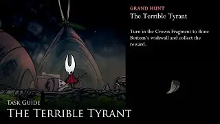 The Terrible Tyrant Task Guide [Hollow Knight: Silksong]