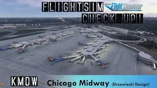Ein perfekter Airport? KMDW - Chicago Midway (Drzewiecki Design) #087 #scenery #checkup #msfs2024
